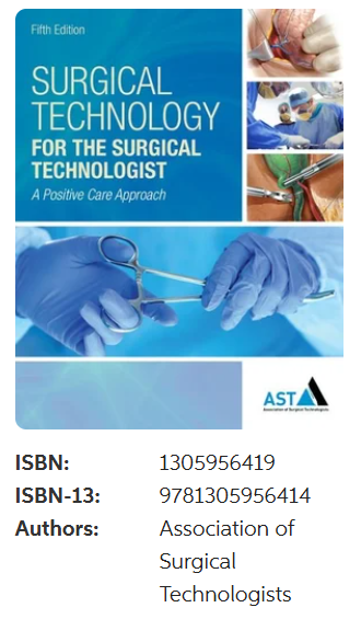 Surgical Technology for the Surgical Technologist: A Positive Care Approach 5th Edition